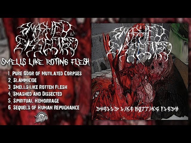 SMASHED AND DISSECTED - Smells Like Rotting Flesh (Full Album Stream-2019) class=
