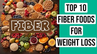 The Ultimate Fiber Foods Guide for Weight Loss