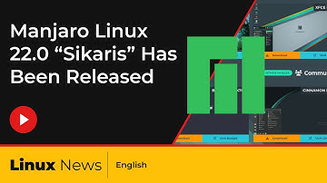 Manjaro Linux 22.0 “Sikaris” Has Been Released | Linux News with Sab GFX