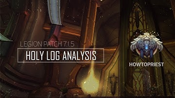 HowToPriest.com Presents: Warcraft Logs Analysis Guide - Holy Priest
