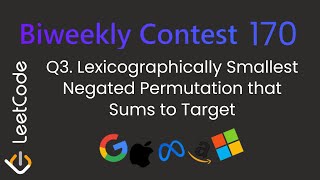 Leetcode 3752 🔥 Lexicographically Smallest Negated Permutation That Sums to Target | Biweekly Contes
