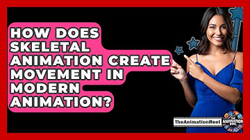 How Does Skeletal Animation Create Movement In Modern Animation? - The Animation Reel