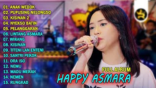 HAPPY ASMARA - ANAK WEDOK | FULL ALBUM TERBARU 2024