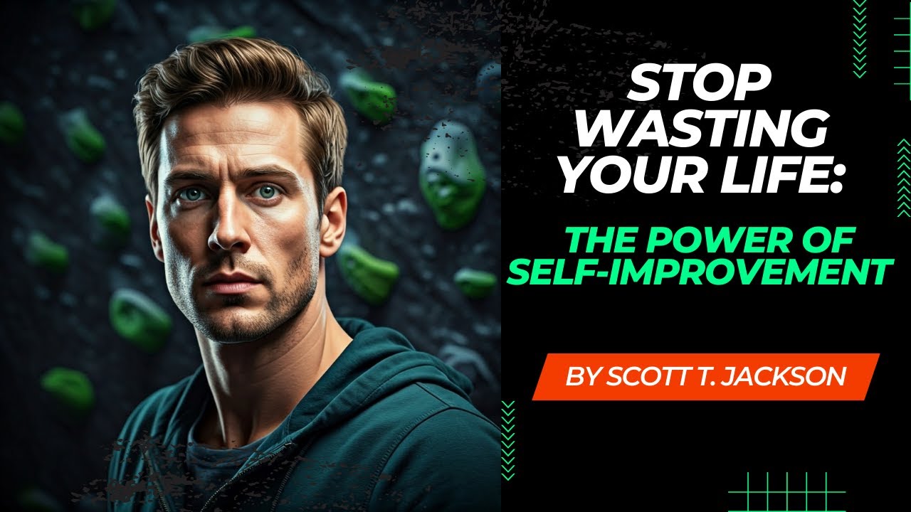 Stop Wasting Your Life The Power of Self Improvement - YouTube