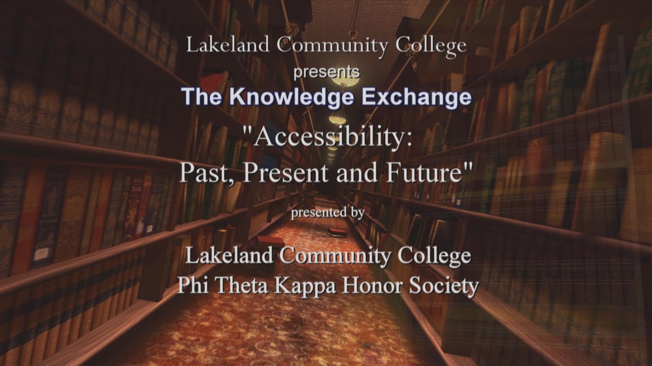 The Knowledge Exchange - Accessibility: Past, Present and Future
