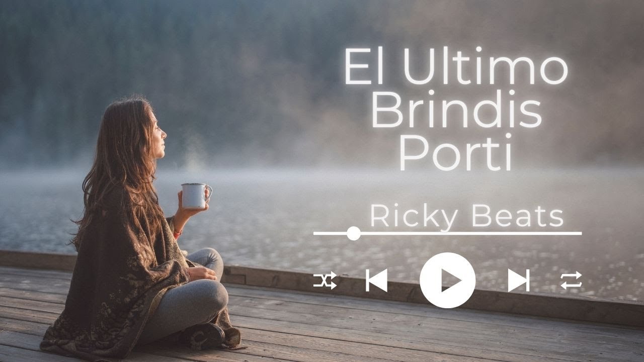 El Ultimo Brindis Por Ti