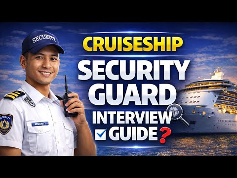 Cruise Ship Security Guard Interview | 2025 Guide