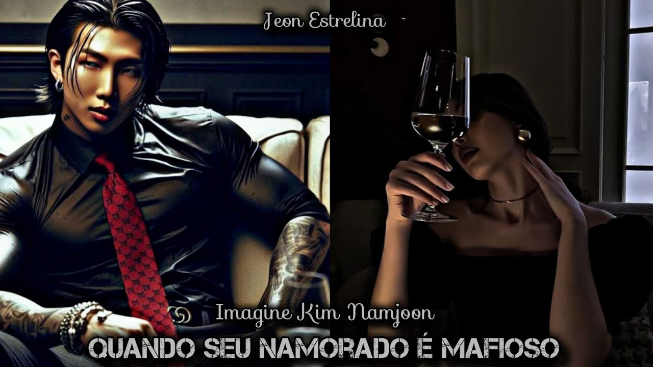 Imagine Namjoon | Quando seu namorado é mafioso.  🖤🔪 
