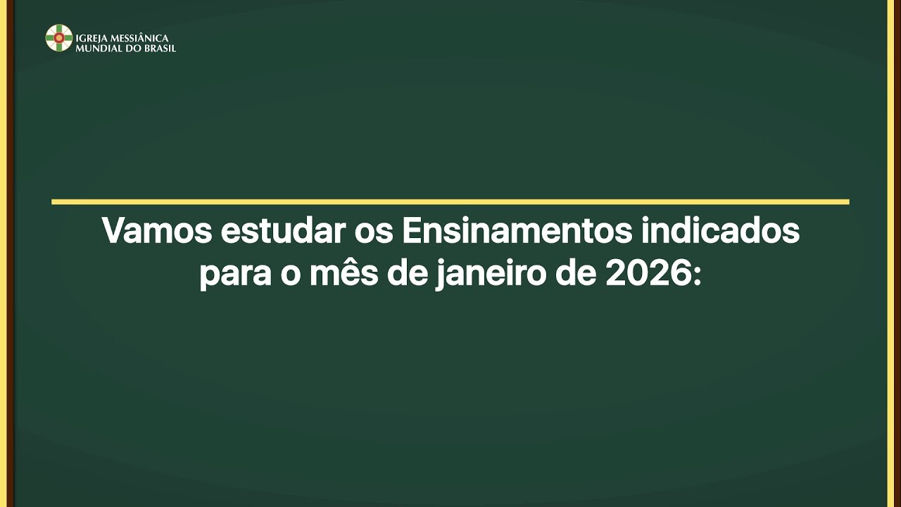 Estudo dos Ensinamentos para o mês de Janeiro de 2026 - IMMB