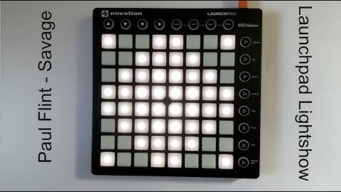 Paul Flint - Savage (Launchpad Mk2 Light-show)