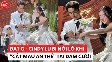 Đạt G - Cindy Lư bị nói lố khi “cắt huyết ăn thề” trong đám cưới #yannews #datg #cindylu