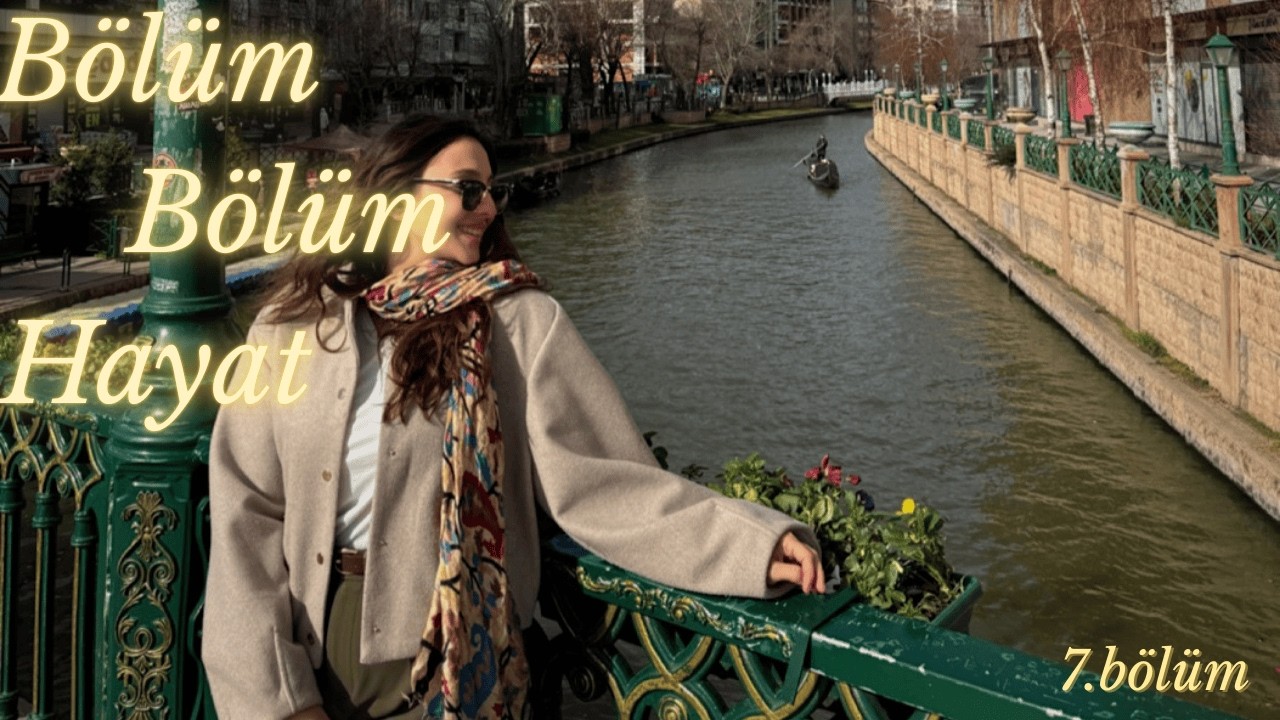 BÖLÜM BÖLÜM HAYAT.. Pazar günü, Eskişehir, Çiğ börek, #bölüm7