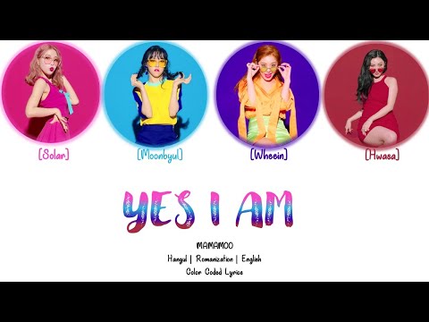 Mamamoo Yes I Am 나로 말할 것 같으면 Han Rom Eng Color Coded Lyric Video