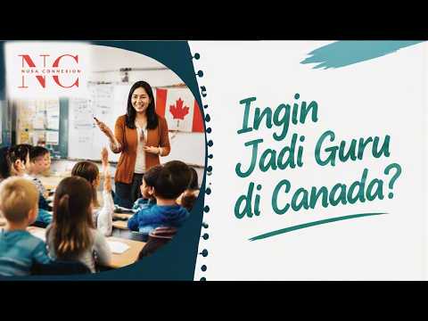 Peluang Emas: Jadi Guru di Canada Bersama Nusa Connexion