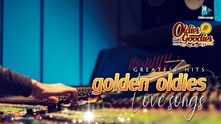 GOLDEN OLDIES LOVE SONG - Collection The Best Oldies Songs Album - Greatest Hits Oldies Songs Album