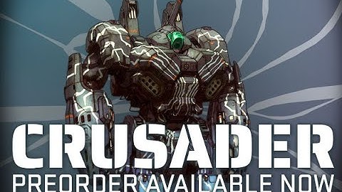 NEW MECH: Crusader!!!!!!