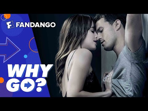 Fifty Shades Freed | Why Go?