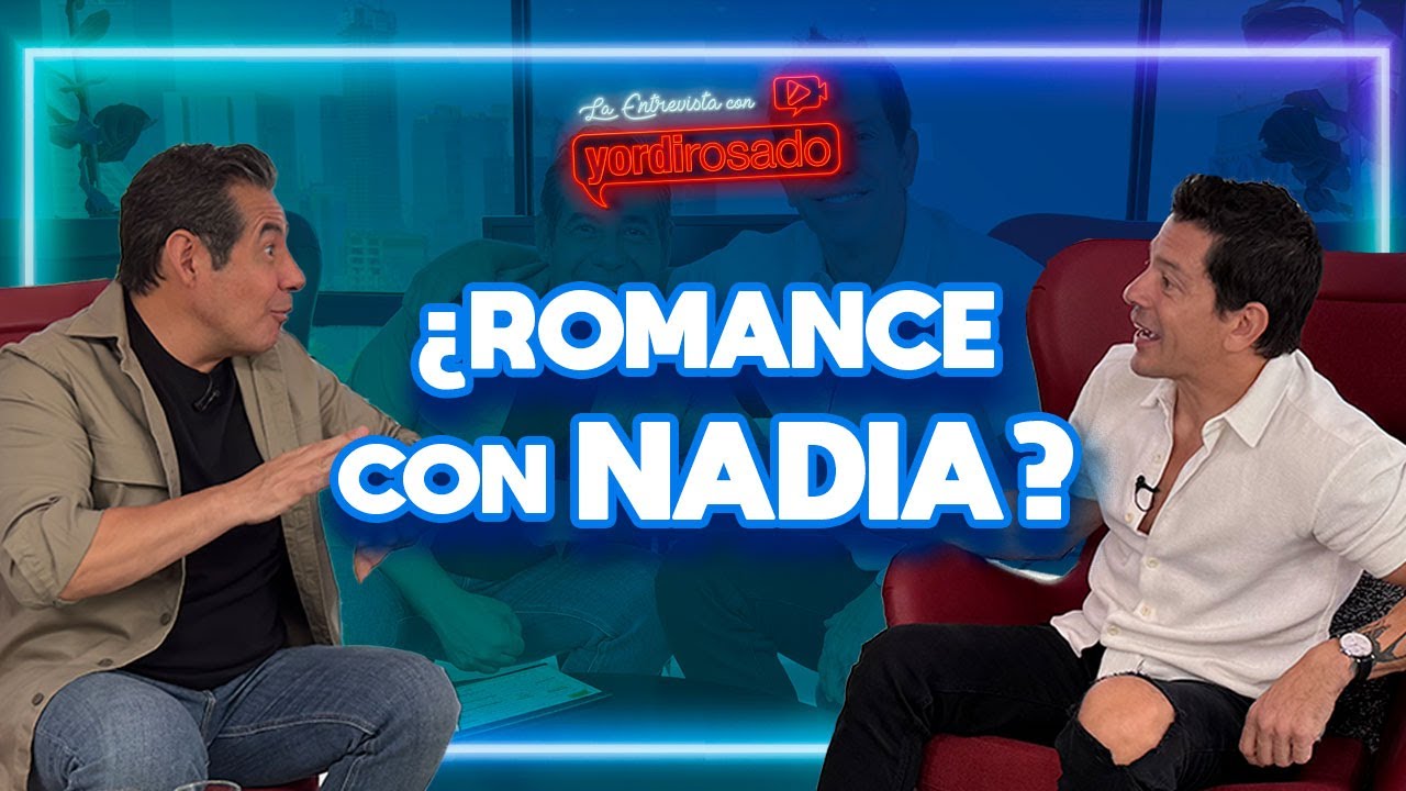 LA VERDAD DETRÁS DEL ROMANCE CON NADIA | Yahir | La entrevista con Yordi Rosado