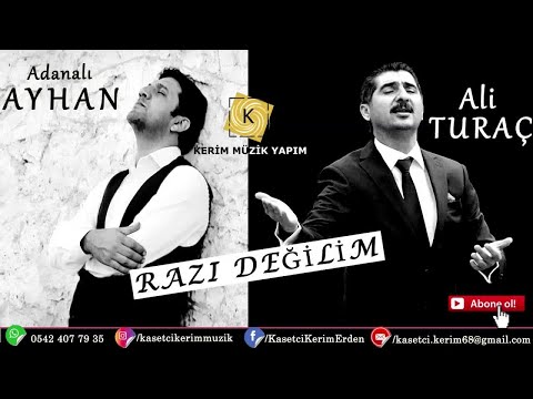 ALİ TURAÇ & ADANALI AYHAN - RAZI DEĞİLİM