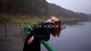 “Düşen Bir Yaprak Gibi” Şarkısı