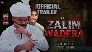 Official TrailerZALIM WADERA Malik Yousaf Release Date: 14 August 2026 today 