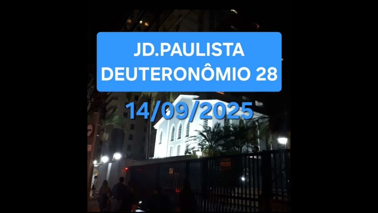 CCB Jardim Paulista SP - Deuteronômio 28 - 14/09/2025