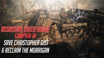 Assassins Creed Rogue Save Christopher Gist & Reclaim The Morrigan chapter 14
