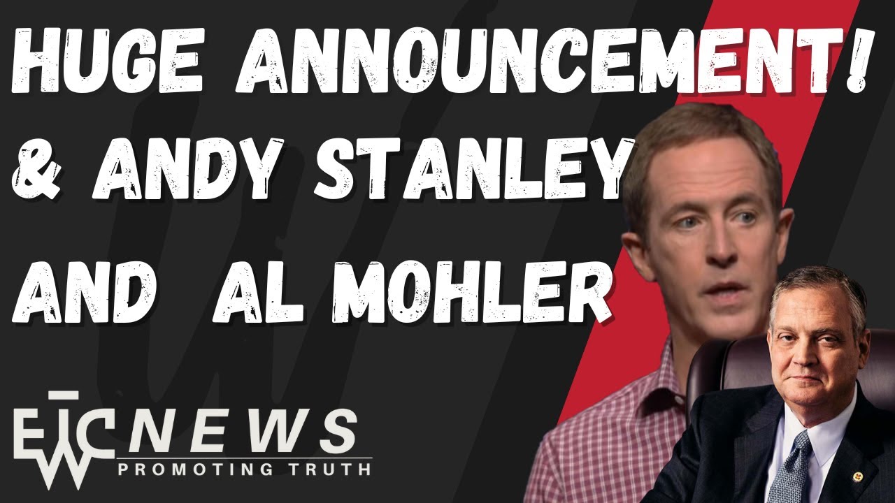 Huge announcement andy stanley and al mohler wokepedia podcast 242