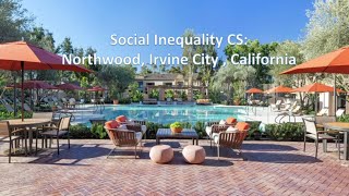 Social Inequality CS - Northwood, Irvine City, California (A-Level Geography)