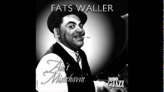 Video thumbnail of "Fats Waller - Ain't Misbehavin' - Two Sleepy People"