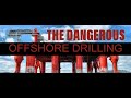 OFFSHORE DRILLING ACCIDENTS/FAILS/BAD WEATHER 2020