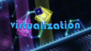 Virtualization - Geometry Dash (Weekly Demon)
