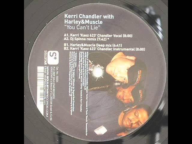 Kerri Chandler, Harley&Muscle   You Can't Lie (Kerri 'Kaoz 6:23' Chandler Vocal).