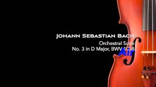Video thumbnail of "Bach: Orchestral Suite No. 3 in D Major, BWV 1068 "Air""