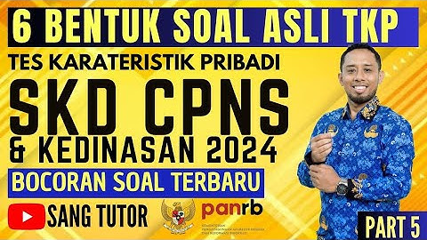 [PART 5] BOCORAN SOAL TKP | TES KARATERISTIK PRIBADI | SKD CPNS & KEDINASAN 2024