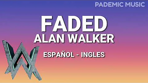Alan Walker - Faded (Letra Español - Ingles)