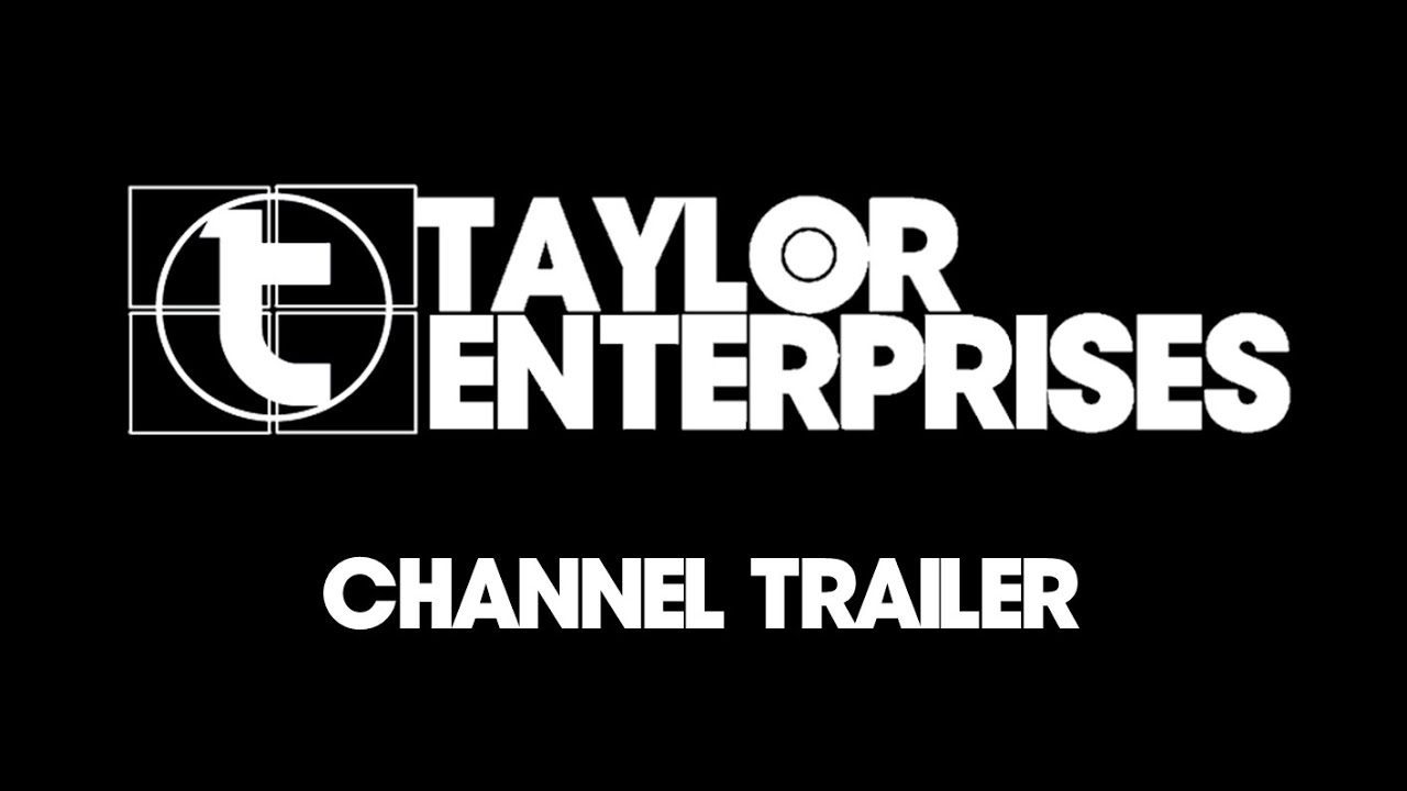 Taylor Enterprises Channel Trailer 2 YouTube