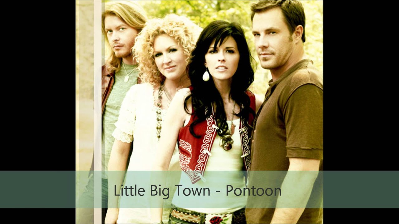 Little Big Town Pontoon YouTube