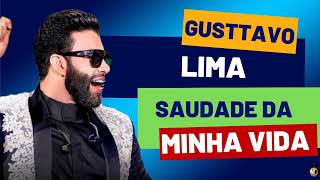 GUSTTAVO LIMA  -  SAUDADE DA MINHA VIDA