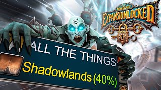 I Am Trapped In Shadowlands And We're 40% Complete - Expansion Locked Ep. 13