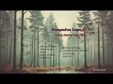 KUMPULAN LAGU AI yang menginspirasi (vol:11)