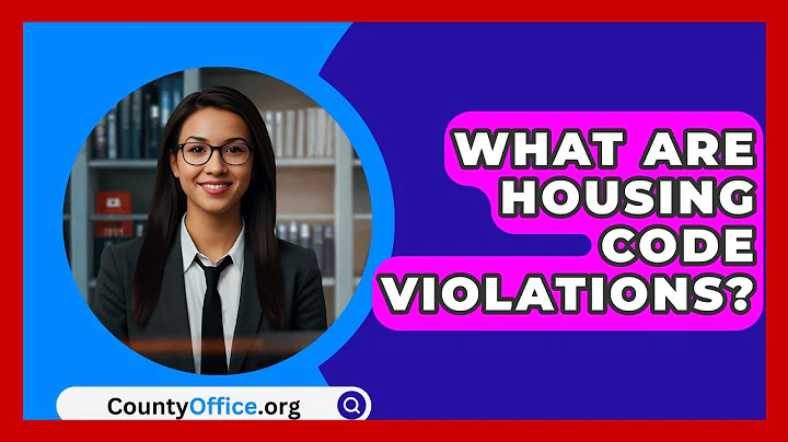 What Are Housing Code Violations? - CountyOffice.org