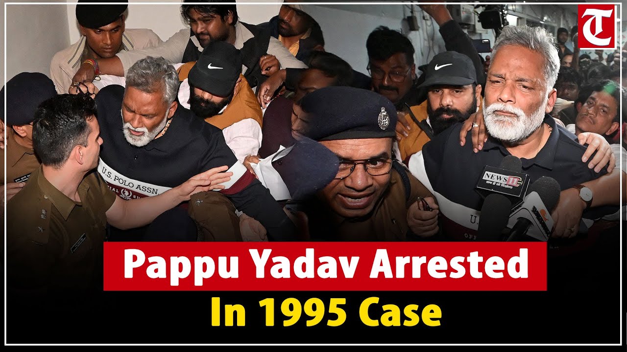 Purnea MP Pappu Yadav arrested in 1995 case after Patna Police drama at residence