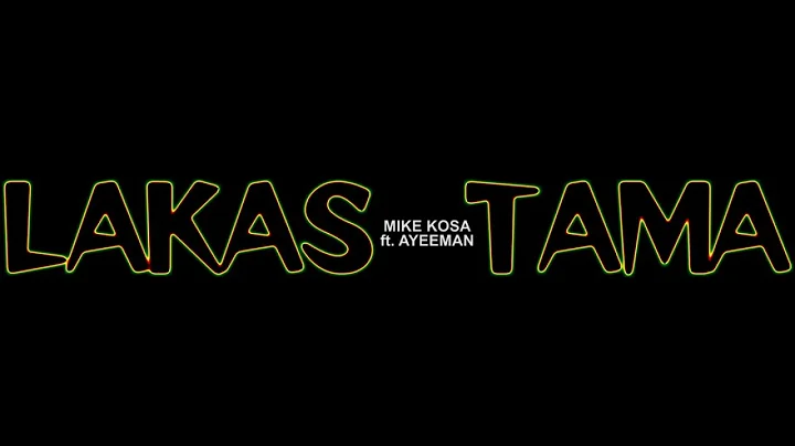 Mike Kosa - Lakas Tama feat. Ayeeman (Official Mus...