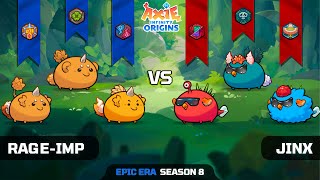 RAGE-IMP vs JINX | SEASON 8 | AXIE INFINITY ORIGINS