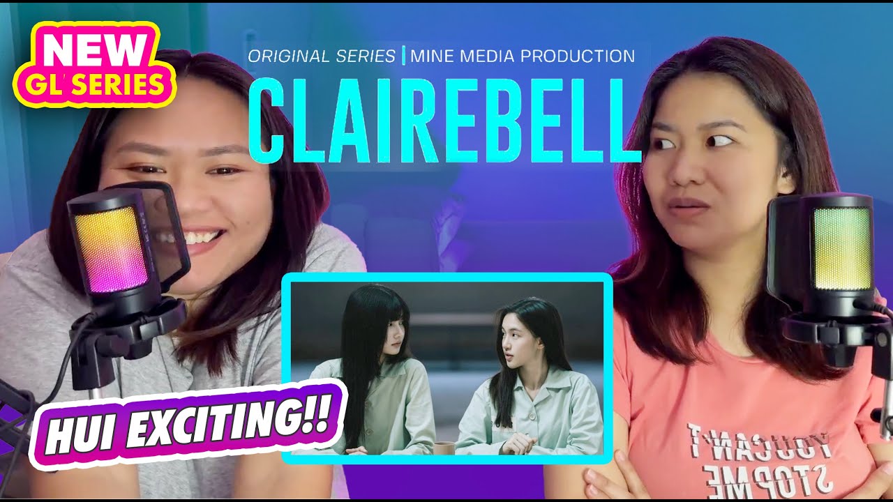 [ENG SUB] CLAIREBELL แคลร์เบล (OFFICIAL PILOT)| Reaction Video Philippines