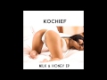 Kochief "SUPER FREAK" Milk & Honey EP [AUDIO]