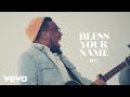 All nations music  bless your name official music ft chandler moore