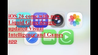 iOS 26 come with new Liquid Glass design, updated Visual Intelligence and Games app screenshot 5