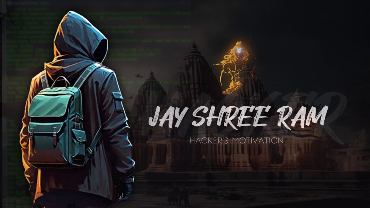 HACKER 😍 X SHREE RAM 🤩🩵 ~ hacker's motivation 🔥 | hacker attitude ...